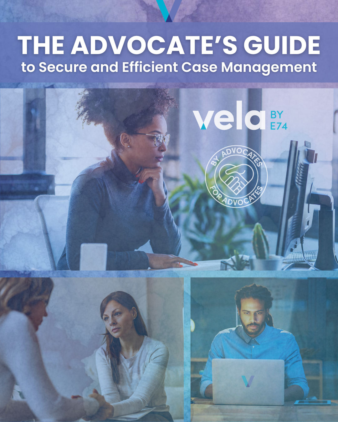 The Advocate's Guide to Secure and Efficient Case Management by Vela Image of Advocates Working