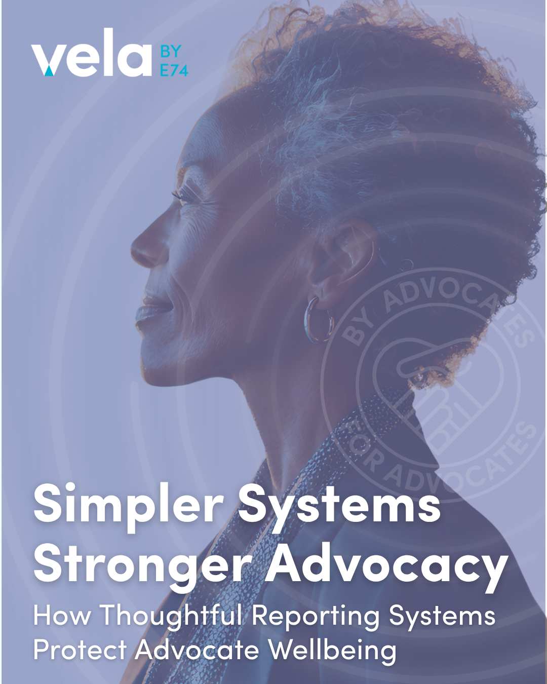 Simpler Systems, Stronger Advocacy